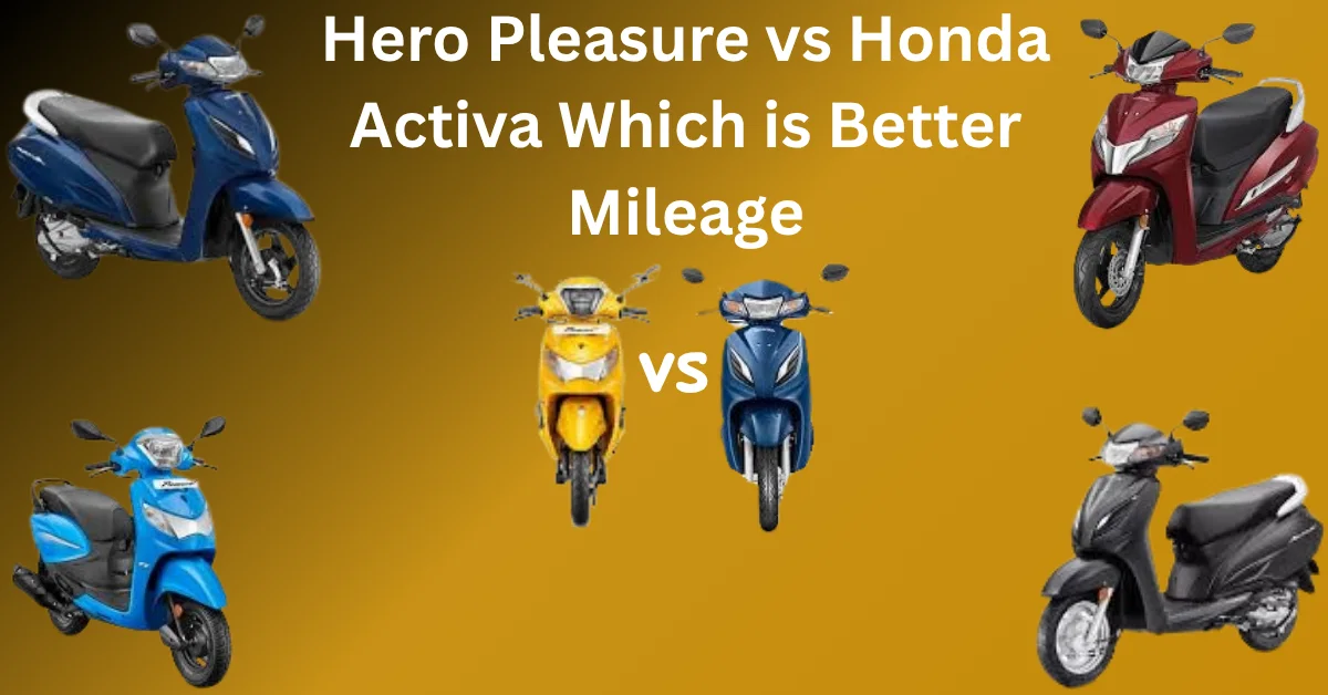 Hero Pleasure vs Honda Activa Which is Better Mileage