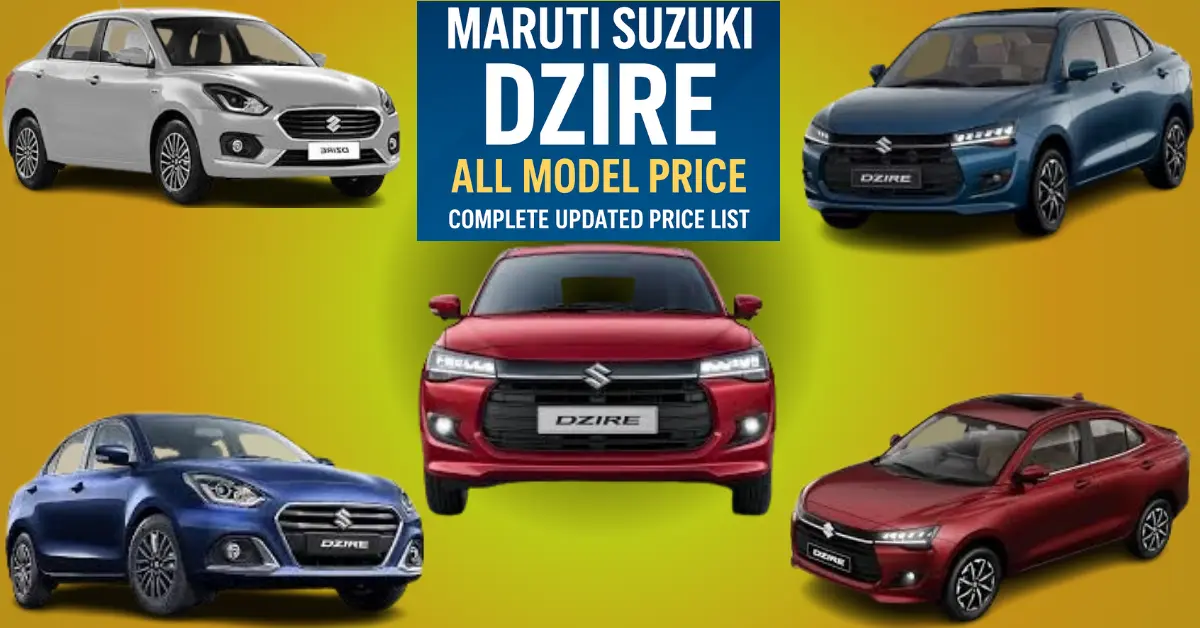 Maruti Suzuki Dzire All Model Price