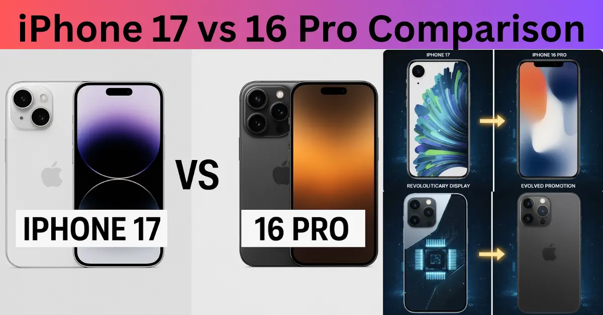 iPhone 17 vs 16 Pro Comparison